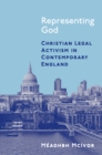 Representing God : Christian Legal Activism in Contemporary England - Book