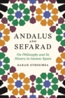 Andalus and Sefarad : On Philosophy and Its History in Islamic Spain - eBook