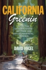 California Greenin' : How the Golden State Became an Environmental Leader - Book