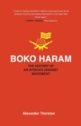 Boko Haram : The History of an African Jihadist Movement - Book