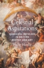 Celestial Aspirations : Classical Impulses in British Poetry and Art - Book