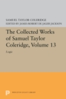 The Collected Works of Samuel Taylor Coleridge, Volume 13 : Logic - eBook