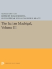 The Italian Madrigal : Volume III - Book