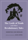 The Castle of Truth and Other Revolutionary Tales - Book