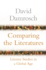 Comparing the Literatures : Literary Studies in a Global Age - eBook