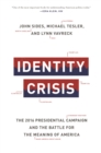 Identity Crisis : The 2016 Presidential Campaign and the Battle for the Meaning of America - eBook
