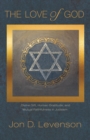 The Love of God : Divine Gift, Human Gratitude, and Mutual Faithfulness in Judaism - Book