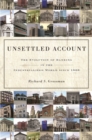 Unsettled Account : The Evolution of Banking in the Industrialized World since 1800 - Book