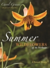 Summer Wildflowers of the Northeast : A Natural History - eBook
