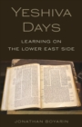 Yeshiva Days : Learning on the Lower East Side - Book