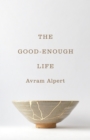 The Good-Enough Life - eBook
