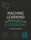 Machine Learning for Physics and Astronomy - Book