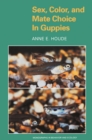 Sex, Color, and Mate Choice in Guppies - eBook