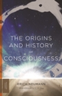 The Origins and History of Consciousness - eBook