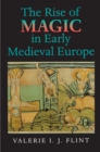 The Rise of Magic in Early Medieval Europe - eBook