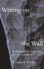 Writing on the Wall : Graffiti and the Forgotten Jews of Antiquity - Book