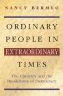 Ordinary People in Extraordinary Times : The Citizenry and the Breakdown of Democracy - eBook