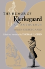The Humor of Kierkegaard : An Anthology - eBook