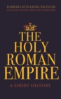 The Holy Roman Empire : A Short History - Book