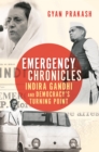 Emergency Chronicles : Indira Gandhi and Democracy's Turning Point - Book