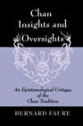 Chan Insights and Oversights : An Epistemological Critique of the Chan Tradition - eBook
