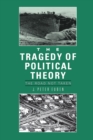 The Tragedy of Political Theory : The Road Not Taken - eBook