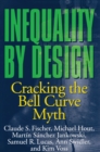 Inequality by Design : Cracking the Bell Curve Myth - eBook