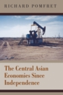 The Central Asian Economies Since Independence - eBook