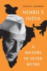 Nehru's India : A History in Seven Myths - Book