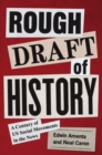 Rough Draft of History : A Century of US Social Movements in the News - eBook