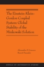 The Einstein-Klein-Gordon Coupled System : Global Stability of the Minkowski Solution: (AMS-213) - Book