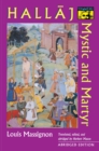 Hallaj : Mystic and Martyr - Abridged Edition - eBook