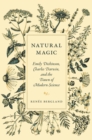 Natural Magic : Emily Dickinson, Charles Darwin, and the Dawn of Modern Science - eBook