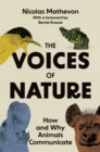 The Voices of Nature : How and Why Animals Communicate - eBook