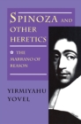 Spinoza and Other Heretics, Volume 1 : The Marrano of Reason - eBook