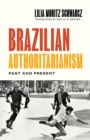 Brazilian Authoritarianism : Past and Present - eBook