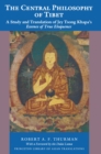 The Central Philosophy of Tibet : A Study and Translation of Jey Tsong Khapa's Essence of True Eloquence - eBook