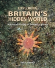 Exploring Britain's Hidden World : A Natural History of Seabed Habitats - eBook