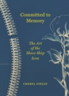 Committed to Memory : The Art of the Slave Ship Icon - Book