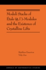 Moduli Stacks of Etale (?, G)-Modules and the Existence of Crystalline Lifts : (AMS-215) - eBook