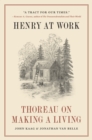 Henry at Work : Thoreau on Making a Living - eBook