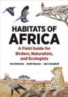 Habitats of Africa : A Field Guide for Birders, Naturalists, and Ecologists - Book