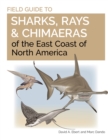 Field Guide to Sharks, Rays and Chimaeras of the East Coast of North America - eBook