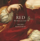 Red : The History of a Color - eBook