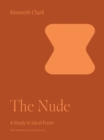 The Nude : A Study in Ideal Form - eBook