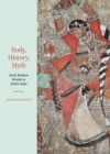 Body, History, Myth : Early Modern Murals in South India - Book