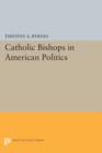 Catholic Bishops in American Politics - Book