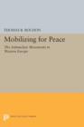 Mobilizing for Peace : The Antinuclear Movements in Western Europe - Book