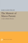 The Memoir of Marco Parenti : A Life in Medici Florence - Book