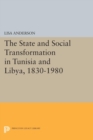 The State and Social Transformation in Tunisia and Libya, 1830-1980 - Book